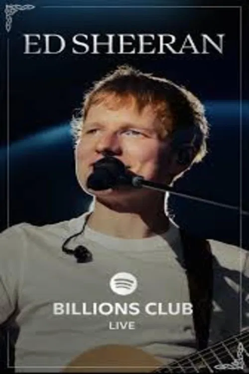 Billions Club Live with Ed Sheeran: A Concert Film